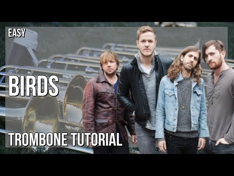 How to play Birds by Imagine Dragons on Trombone (Tutorial)