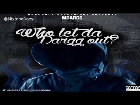M Dargg – Who Let Da Dargg Out ( Full Mixtape ) (+ Download Link )