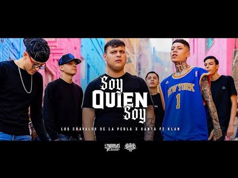 Los Chavalos de la perla x Santa fe klan Soy Quien soy video oficial