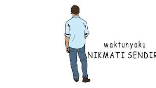 Download lagu Waktunya Sendiri Hanin Dhiya (LYRIK) mp3