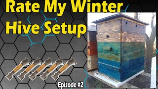 Rate My Winter Hive Setup Episode #2