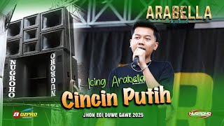 Download lagu CINCIN PUTIH - ICING ARABELLA MUSIC JHON EDI DUWE GAWE 2025 - TUMBUN PANCUR REMBANG mp3