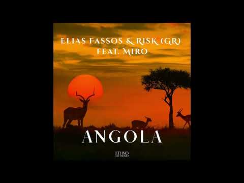 Elias Fassos & RisK (GR) feat. Miro - Angola [Ethno Electronica]