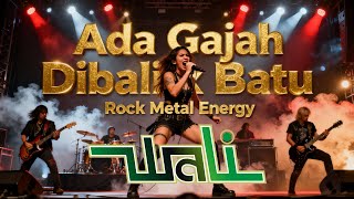 Download lagu ADA GAJAH DIBALIK BATU - WALI BAND - ROCK METAL ENERGY - (Cover by @djjowoindonesia ) mp3