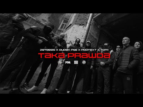 ZetBeEs x Dudek P56 x Podtext x Tom1 - Taka Prawda /PROD. ANS /Official Video