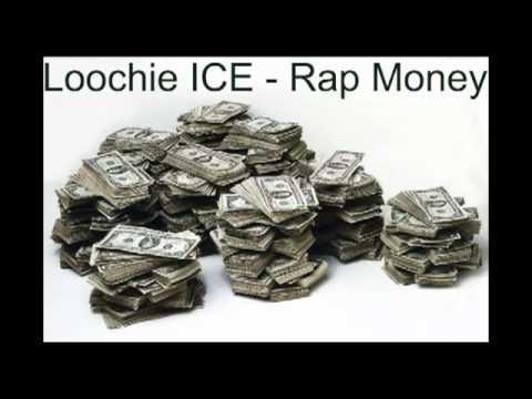 Loochie Ice - Rap Money