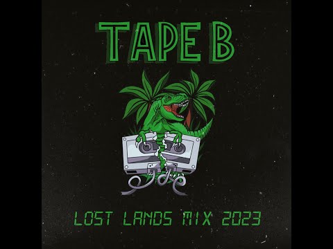 Tape B / Lost Lands 2023 [FULL SET]