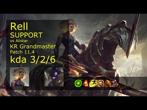 Rell Support vs Alistar - KR Grandmaster 3/2/6 Patch 11.4 Gameplay // [롤] 렐 vs 알리스타 서폿