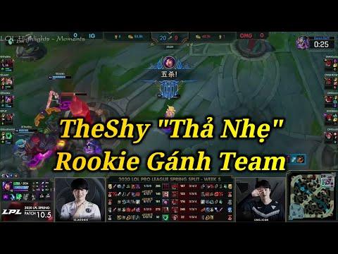 TheShy "Thả Nhẹ" Game - IG Vẫn Quá Lực Với Rookie Và Leyan | IG VS OMG [LPL Mùa Xuân 2020]