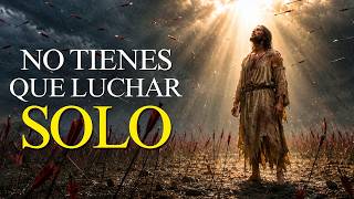 "Deja de Luchar Solo — Yo Estoy Peleando Por Ti"