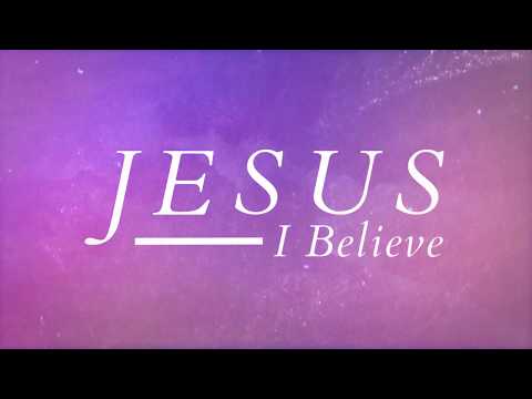 Big Daddy Weave - Jesus I Believe (Official Lyric Video)
