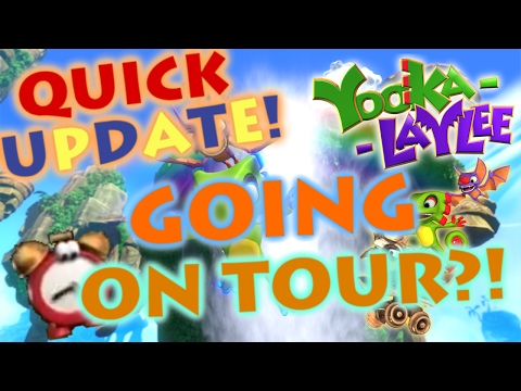 Yooka-Laylee Quick Update - Yooka-Laylee Going on Tour??