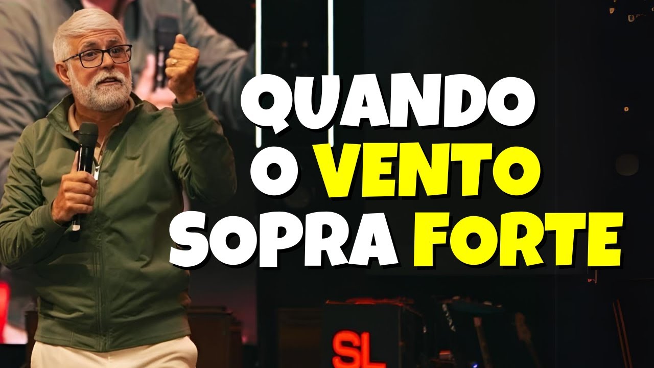 Pr Claudio Duarte: QUANDO O VENTO SOPRA FORTE - pregação do pastor cláudio duarte