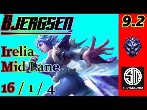 Bjergsen as Irelia Mid Lane | S9 Patch 9.2 | Full Gameplay
