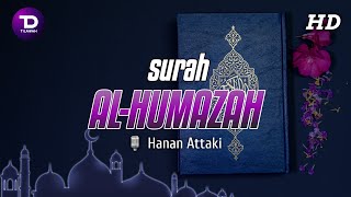 Download lagu Surah Al Humazah - Hanan Attaki mp3 Download lagu Surah Al Humazah - Hanan Attaki mp3