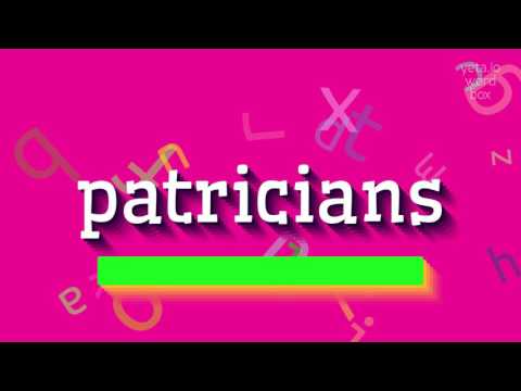 HOW TO PRONOUNCE PATRICIANS? #patricians
