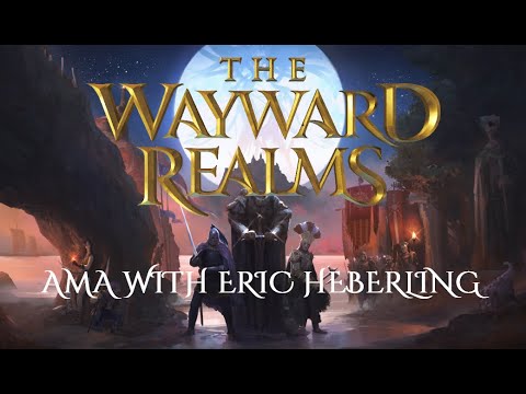 The Wayward Realms | Music AMA, with Eric Heberling