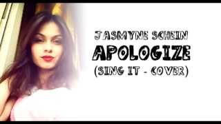 Jasmyne Schein - Apologize (Sing It - Live Cover 2014)