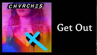 CHVRCHES - Get Out