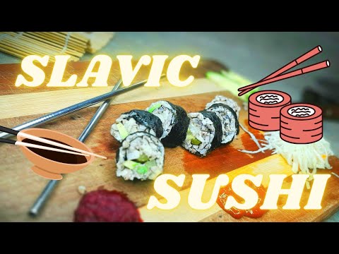 Slavic Sushi (Славянские суши)