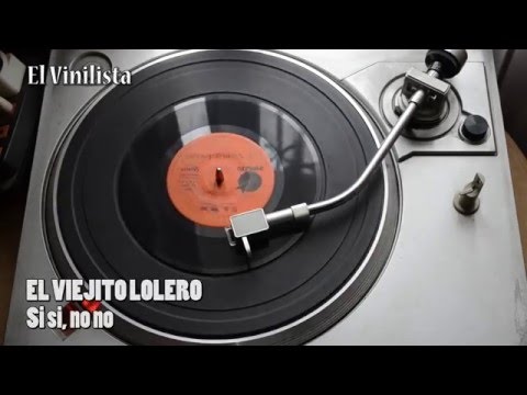 RAREZA: El Viejito Lolero - Si si, no no