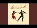 Sweet & Gentle - Me Lo Dijo Adela