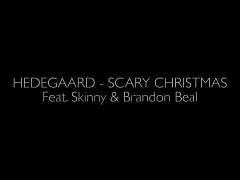 HEDEGAARD - Scary Christmas feat. Skinny & Brandon Beal