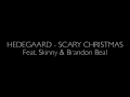Hedegaard - Scary Christmas Feat. Skinny ...