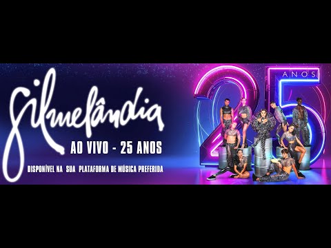 GILMELÂNDIA Audio Visual 25 Anos ao Vivo