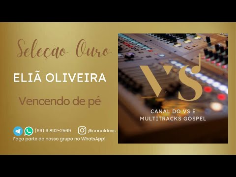 Eliã Oliveira - Vencendo de pé - (VS e MULTITRACK)