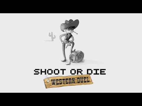 Shoot or Die Western duel Video