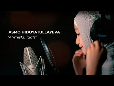 ASMO HIDOYATULLAYEVA - Al Misku FahAL MISKU FAAH|| المسك فاح
