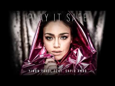 Yinon Yahel ft. Sapir Amar - Play It Safe