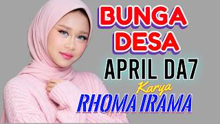 Download lagu APRIL DA7 - BUNGA DESA [KARYA H.RHOMA IRAMA] BY DANGDUT KLASIK mp3