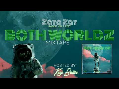 Zaya Zay - Both Worldz Mixtape - 3. Gold Wrapped Around My Teeth ft. KeepEm Guessin'