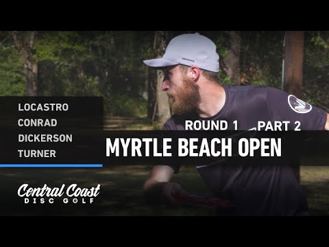 2020 Myrtle Beach Open - Round 1 Part 2, Locastro, Conrad, Dickerson, Turner