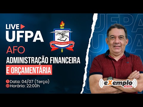 LIVE - 04/07 - 22h - UFPA - Administração Financeira e Orçamentária - Silvio Caminha