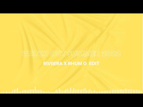 DJ KUBA, PITBULL, ALEXANDRA STANN - WATCH OUT SUMMER 2022 (RIVIIERA x RHUM G EDIT)