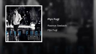 Rasmus Seebach - Flyv Fugl (Official Audio)