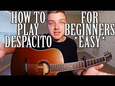 How to Play Despacito by Luis Fonsi on Guitar FOR BEGINNERS *EASY*