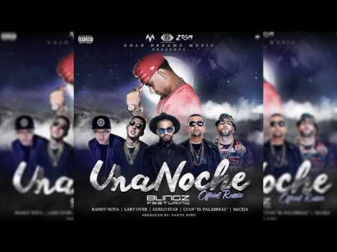 Blingz Ft Randy x Guelo Star x Lary Over x Mc Ceja x Lyan- Una Noche Offcial Remix (Audio Official)
