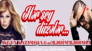 Aygun Kazimova ft Rehim Rehimli -Hersey duzeler (2016)