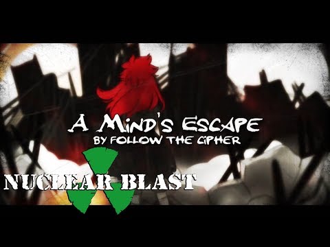 FOLLOW THE CIPHER - A Mind's Escape (OFFICIAL LYRIC VIDEO)