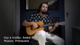 Primavera (Vai Chuva) - André Braz