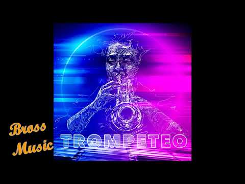 Trompeteo - Bross Music