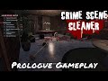 Crime Scene Cleaner: Prologue — Gameplay