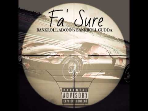 BankRollGudda - Fa Sure (Ft BankRollAdonn)