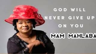 Download lagu MAM THABSILE MAHLABA - GOD WILL NEVER GIVE UP ON YOU mp3 Download lagu MAM THABSILE MAHLABA - GOD WILL NEVER GIVE UP ON YOU mp3