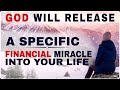 LISTEN GOD WILL RELEASE A SPECIFIC FINANCIAL MIRACLE JUST HOLD ON CHRISTIAN MOTIVATION