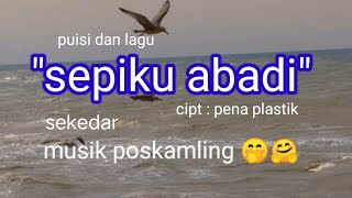 Download lagu Musicalization of love poems and singa || my lonely forever || pena plastik creation mp3